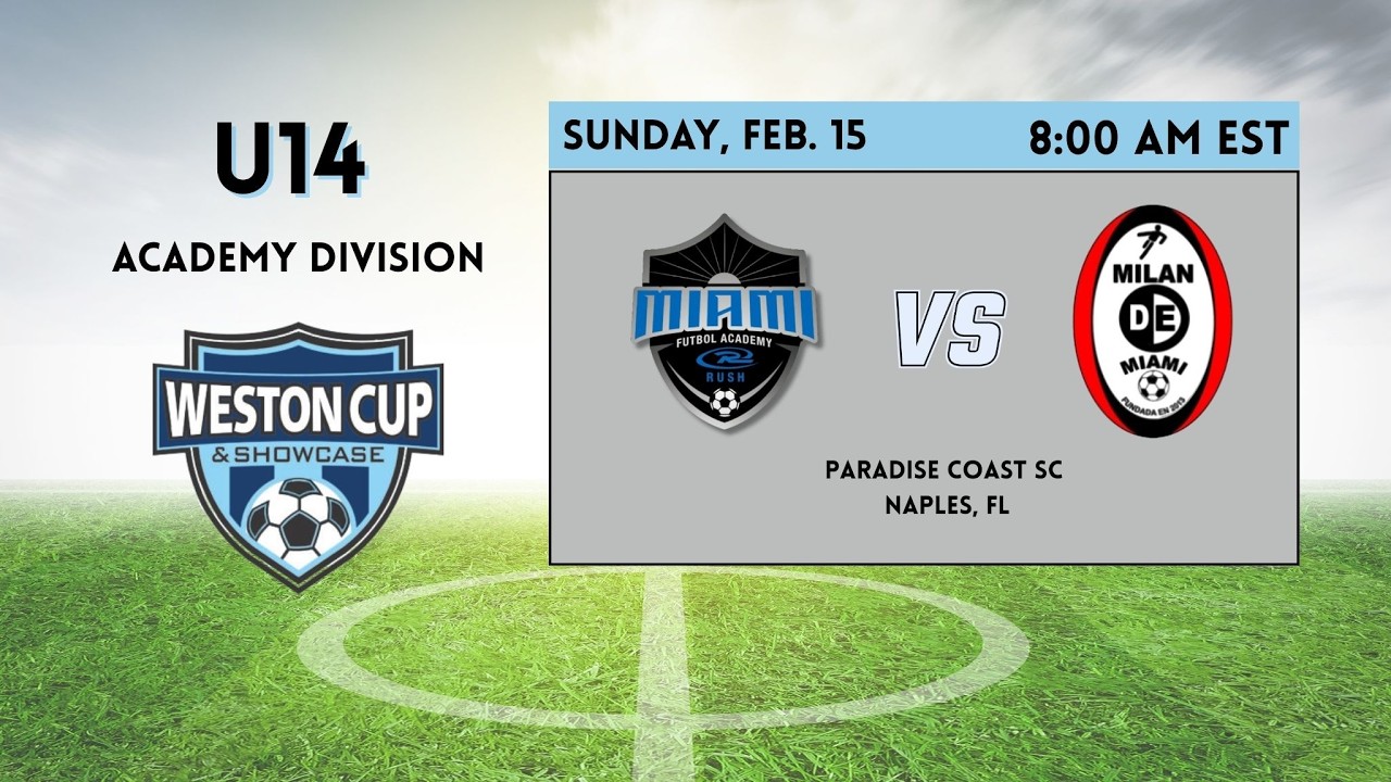 U14 MLS Next AD | Miami Futbol Academy Rush vs Milan of Miami FC
