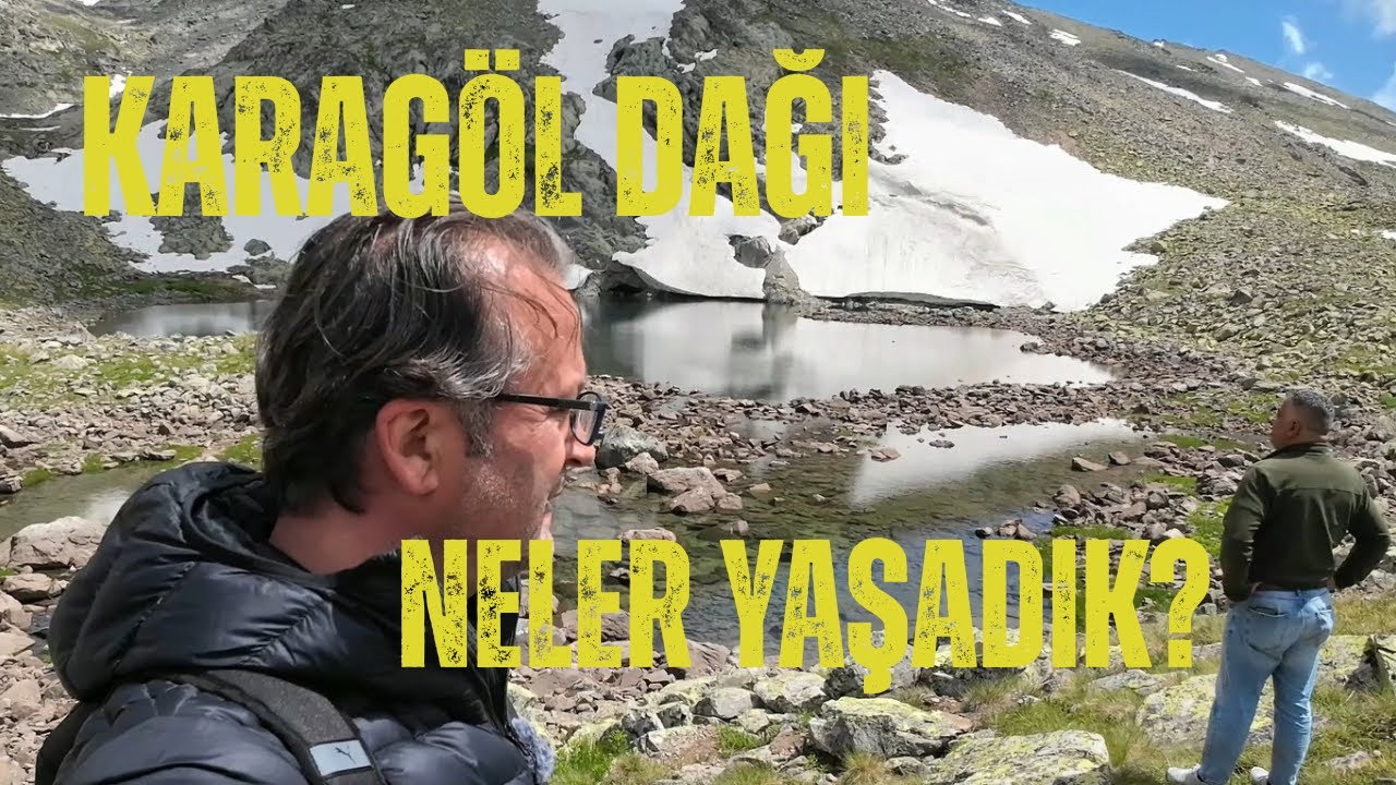 Karag&ouml;l&rsquo;de Hayat Var! Yayla Yolları, İnsanlar ve Doğa