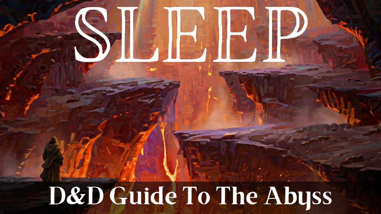 The Guide to the Abyss in D&D | D&D Lore To Sleep To