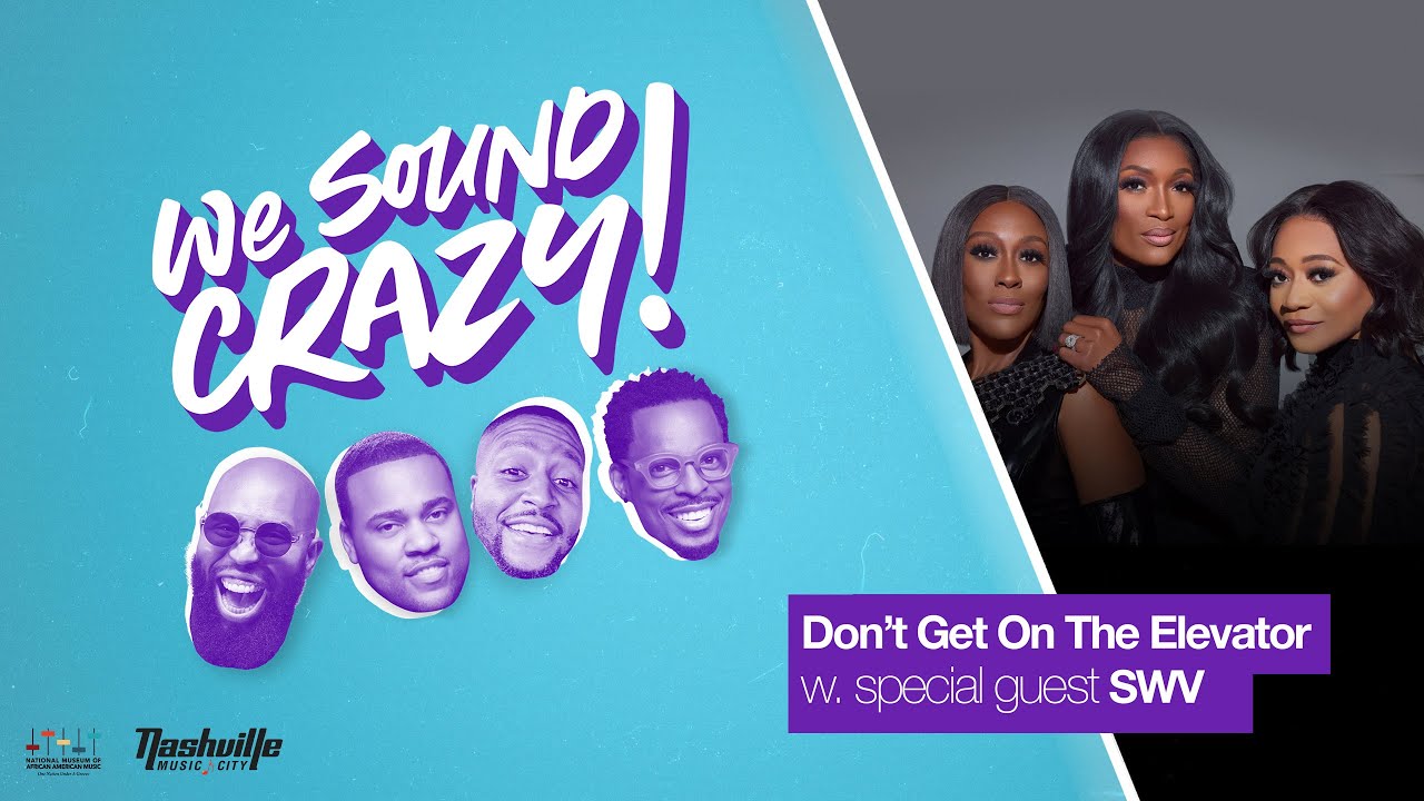 Don't Get on the Elevator w. special guest SWV | We Sound Crazy Podcast