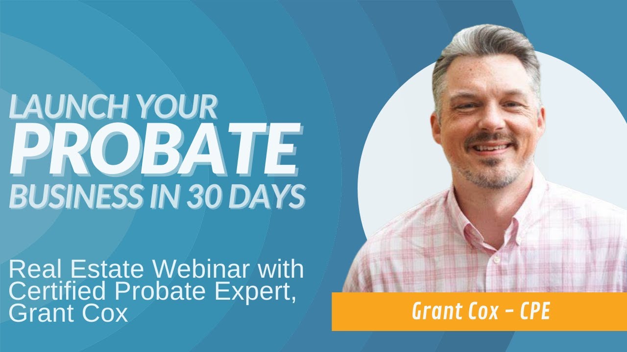 Free probate real estate webinar - Should you get certified in Probate?