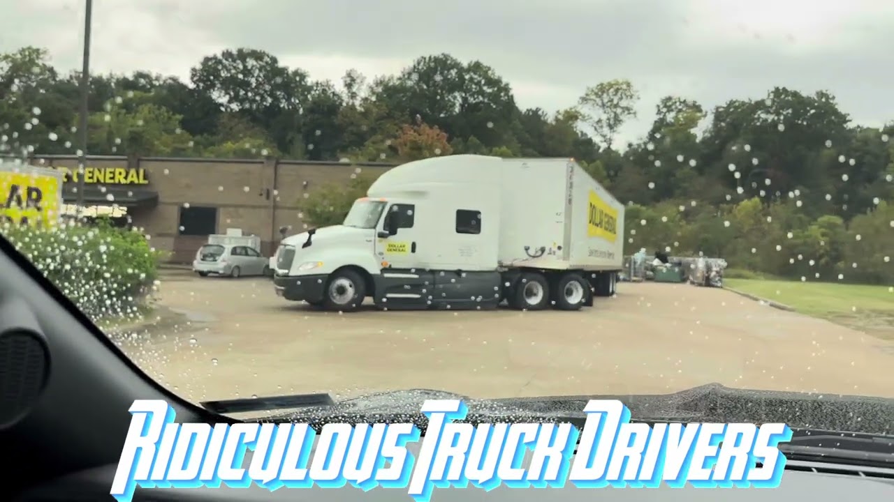 Dollar general truck drivers blind side backing 🙌🏾 good job | Ridiculous truck drivers