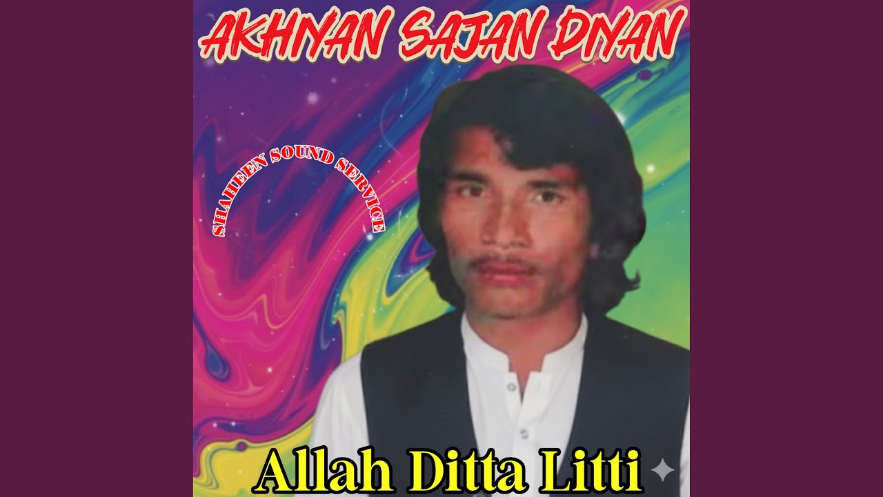 Akhiyan Sajan Diyan