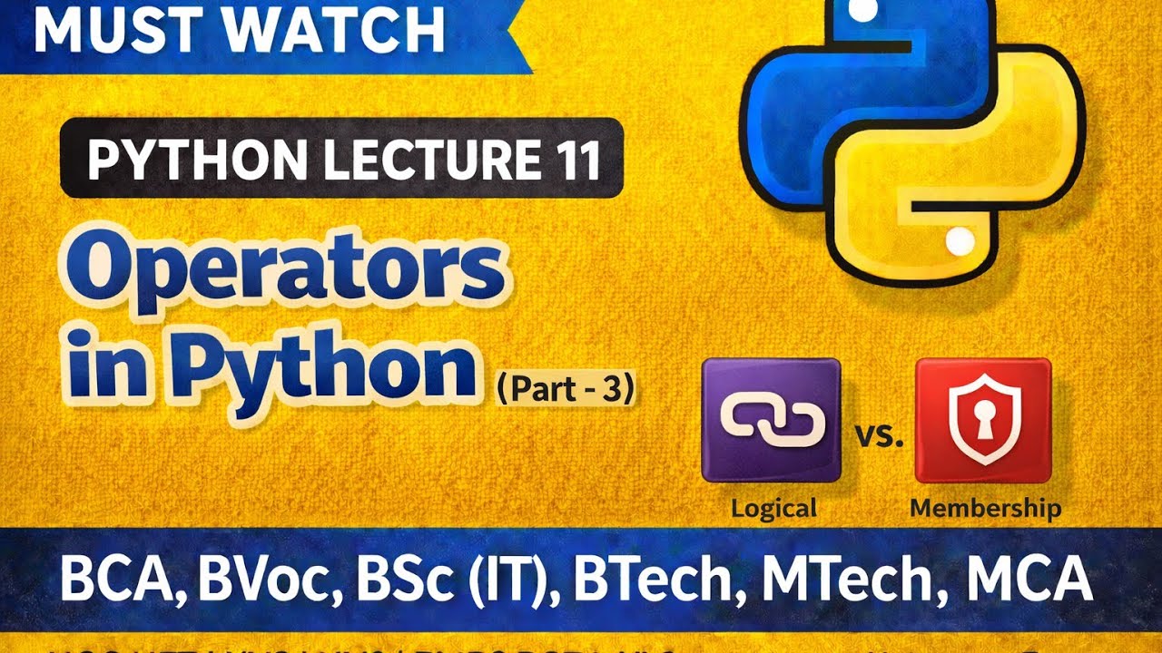 🐍Logical & Membership Operators in Python | Part 3 |Python Lecture 11 @Digital CS Guru 
