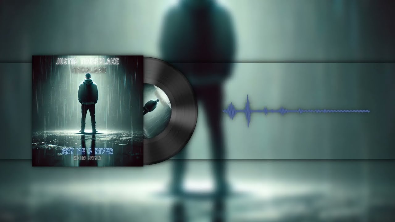 Justin Timberlake - Cry Me a River (K2TN Remix)