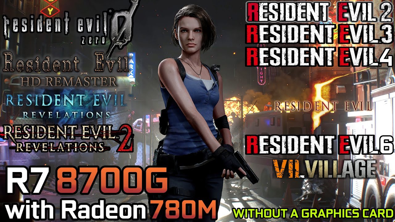 Resident Evil Series - Ryzen 7 8700G with Radeon 780M & 32GB RAM