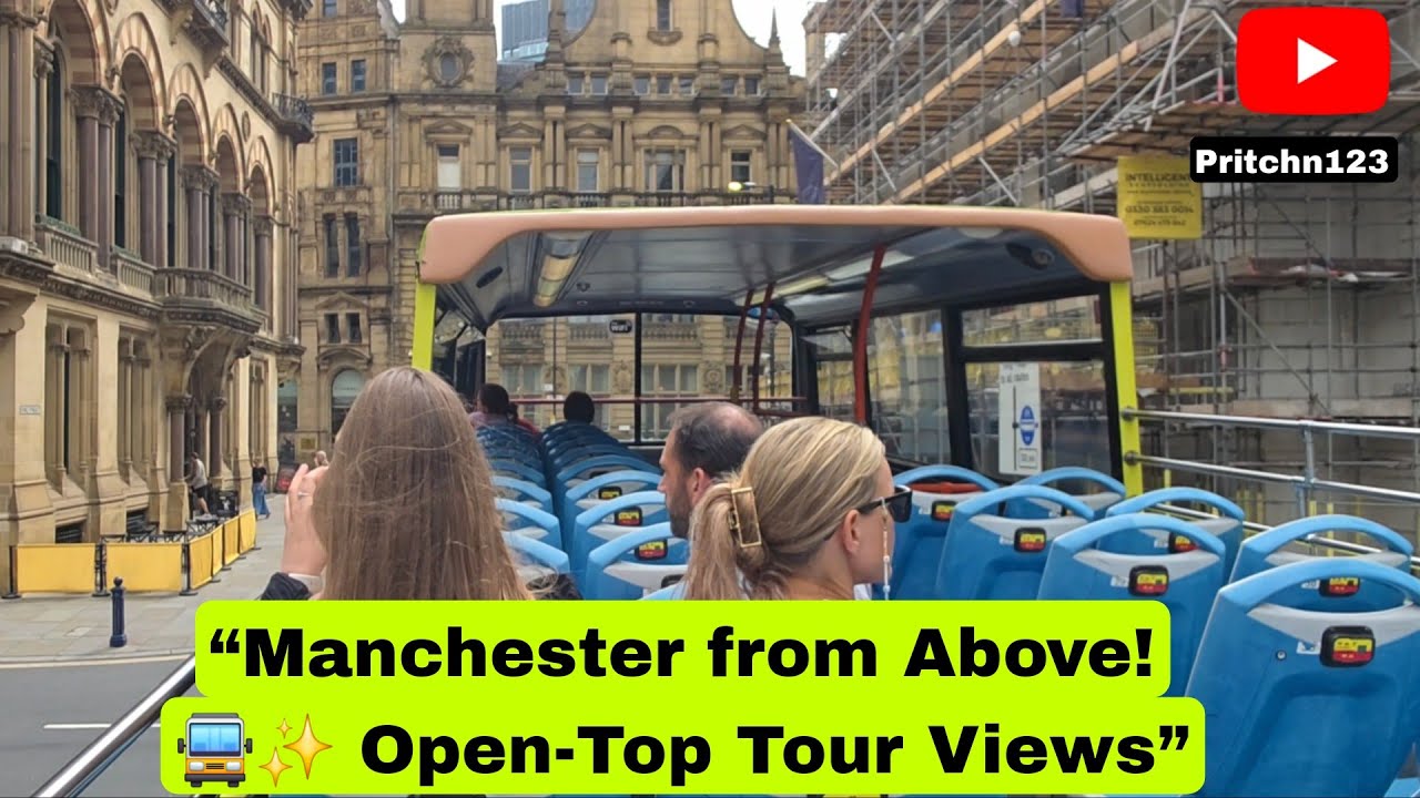 Manchester Open Top Bus Tour | Full City Sightseeing Experience 4K