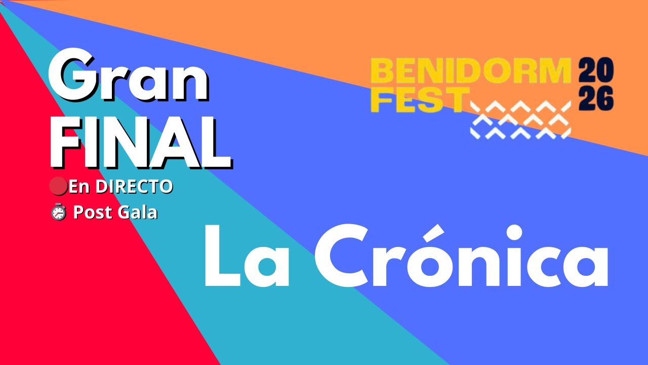 Benidorm Fest 2026 – Gran Final | La Crónica (Análisis en DIRECTO post-gala)