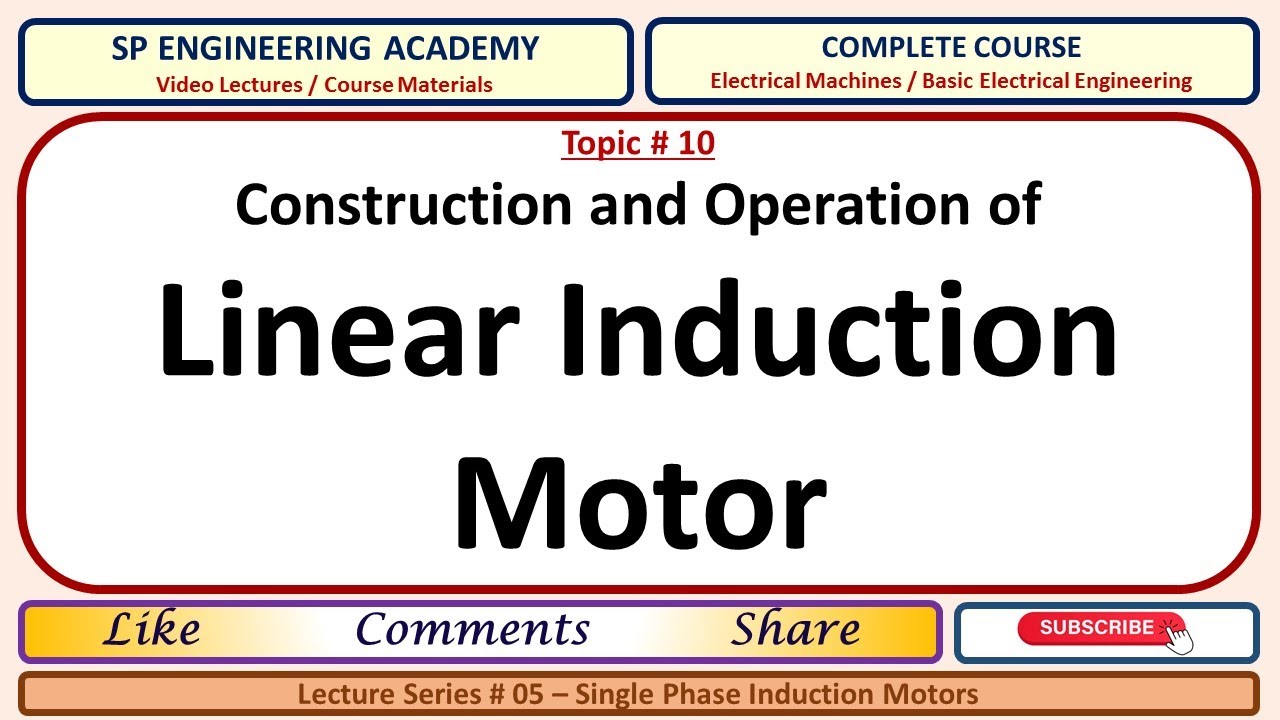 10 Construction and Operation of Linear Induction Motor