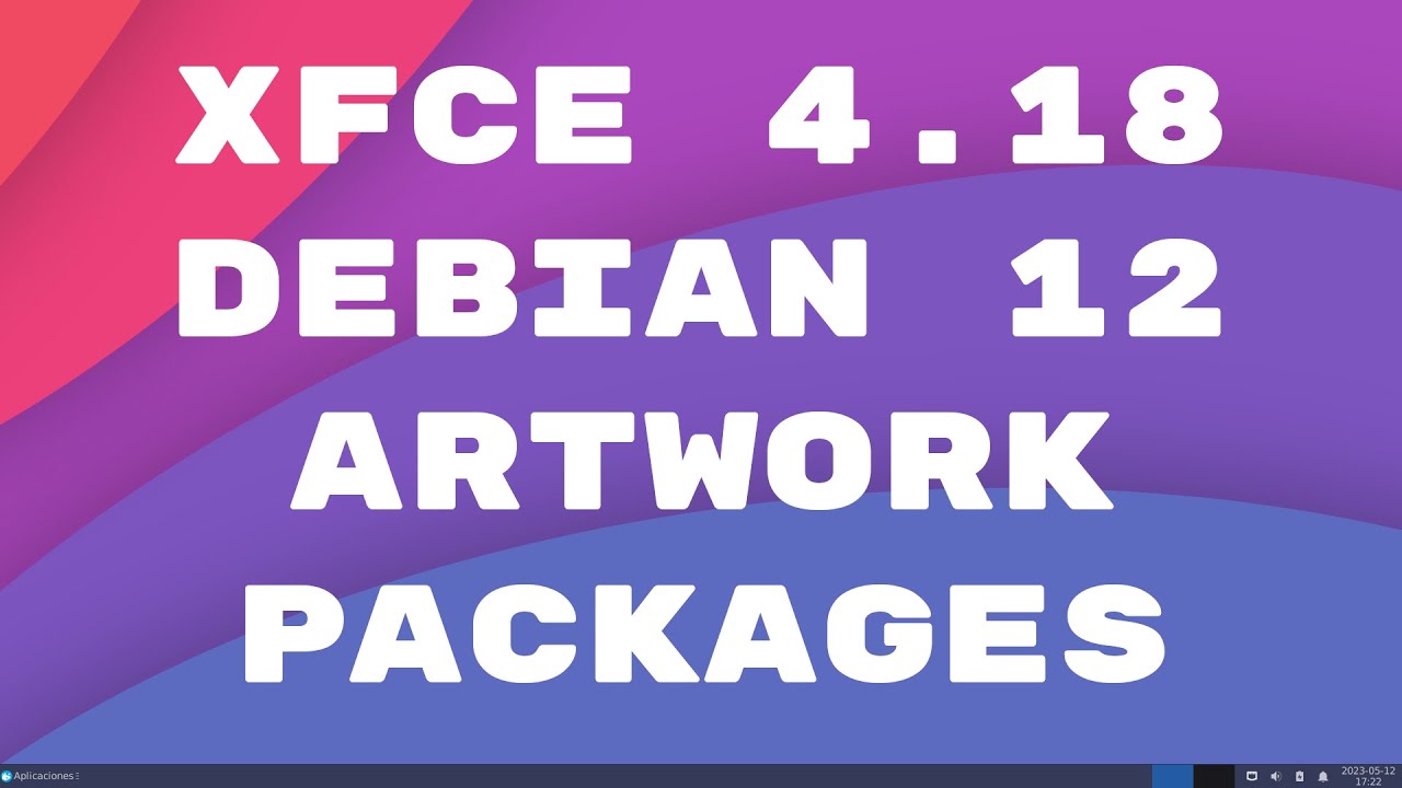 XFCE 4.18 en Debian 12 Artwork y paquetes sugeridos
