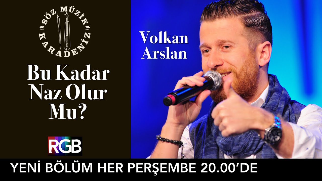 Bu Kadar Naz Olur Mu- Volkan Arslan I Söz-Müzik Karadeniz