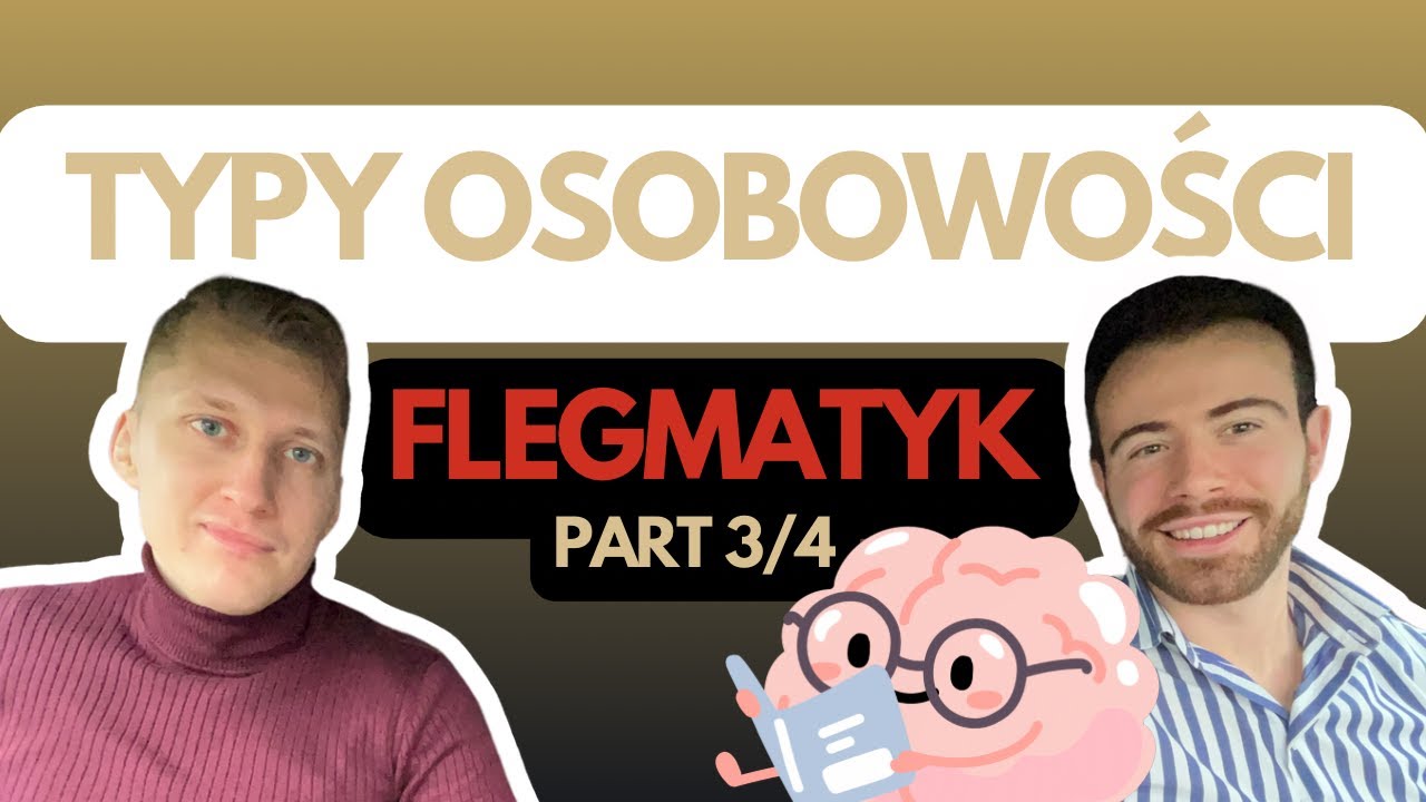 Tylko spok&oacute;j nas uratuje. #3 Typy osobowości- Flegmatyk
