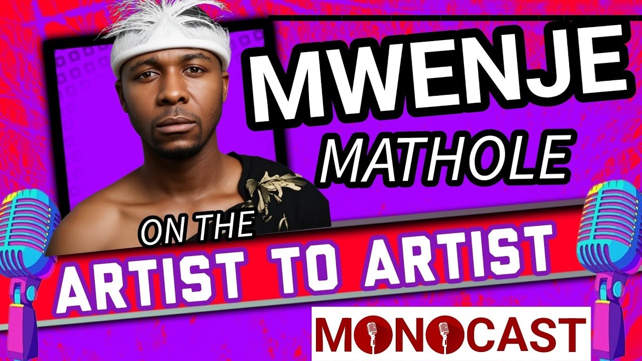 Mwenje Mathole On The Artist To Artist MonoCast With Mono Mukundu