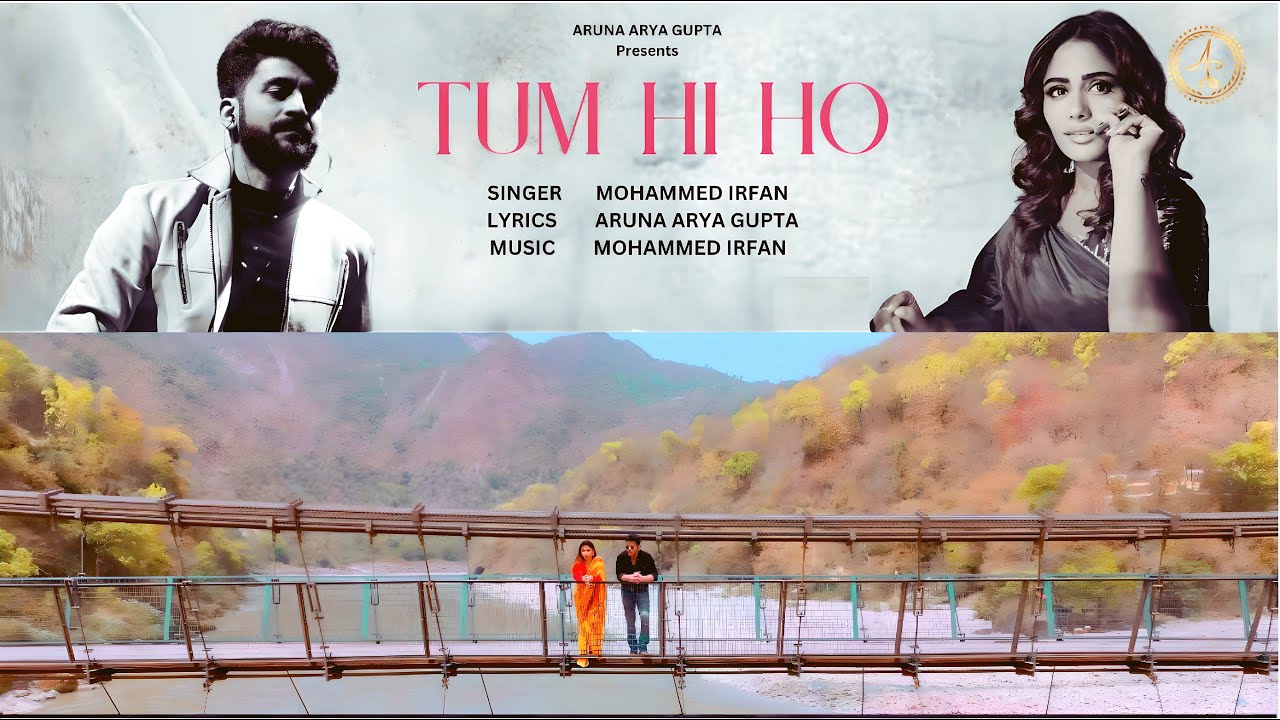 TUM HI HO | MOHAMMED IRFAN  | ARUNA ARYA GUPTA  |