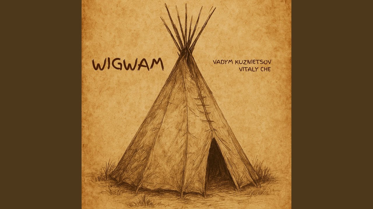 Wigwam (feat. Vitaly Che)
