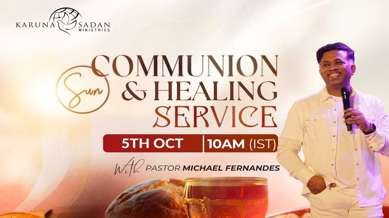 20251005  | KSM | COMMUNION & HEALING SERVICE | [ LIVE 🔴 ] | Pastor Michael Fernandes