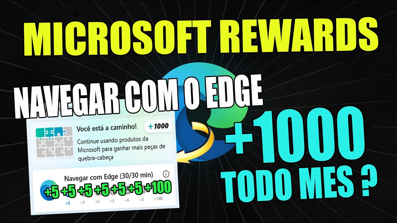 NAVEGAR COM O EDGE - UMA FEATURE QUE VAI TE AJUDAR GANHAR +1000 PONTOS DE REWARDS TODO MÊS !