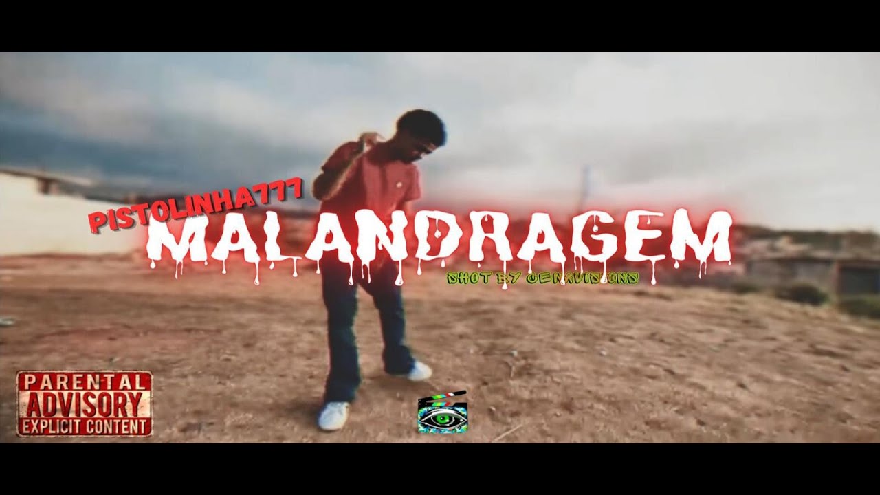 Pistolinha777 - &ldquo;MALANDRAGEM&rdquo; (  @cenavisions  )