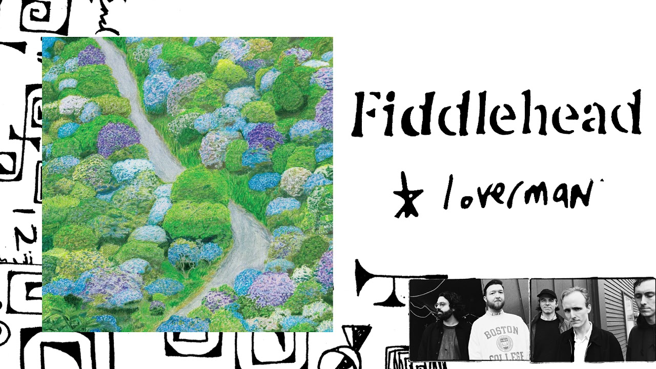 Fiddlehead - &ldquo;Loverman&rdquo; (Official Audio)