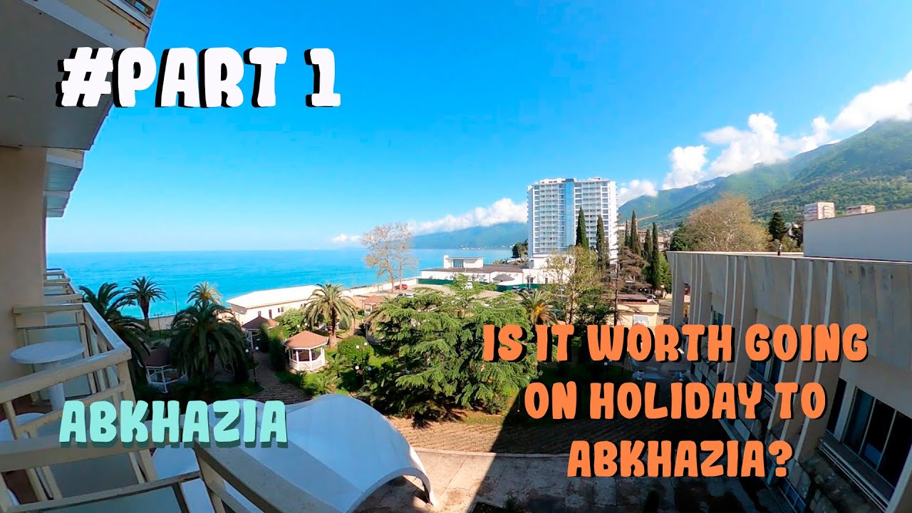 Vacation in Abkhazia 2025 (Part 1)