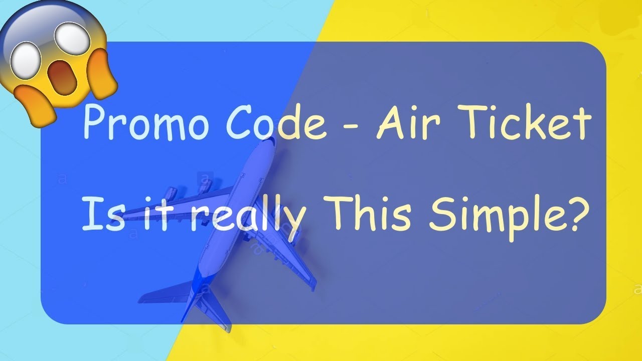 Finding Promo Code Air Ticket - Is It Really This Simple