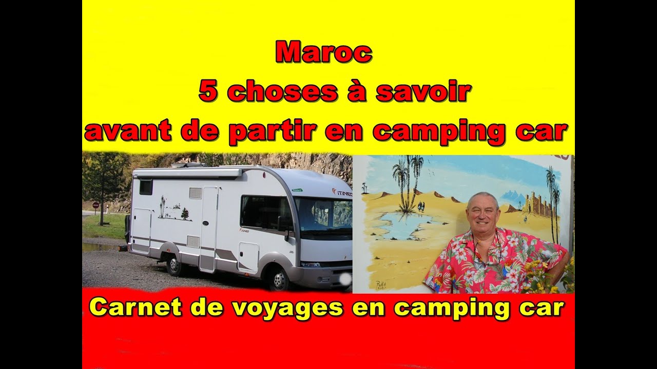 5 choses à savoir avant de partir au Maroc en camping car