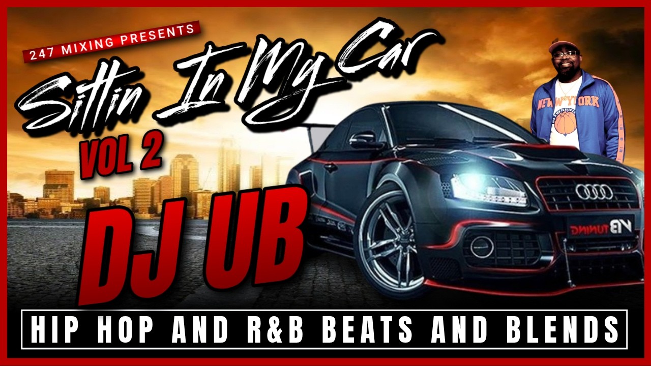 Dj UB - Sittin In My Car Vol. 2 | Chill R&B Ride Mix 🎶 | Hump Day MIX