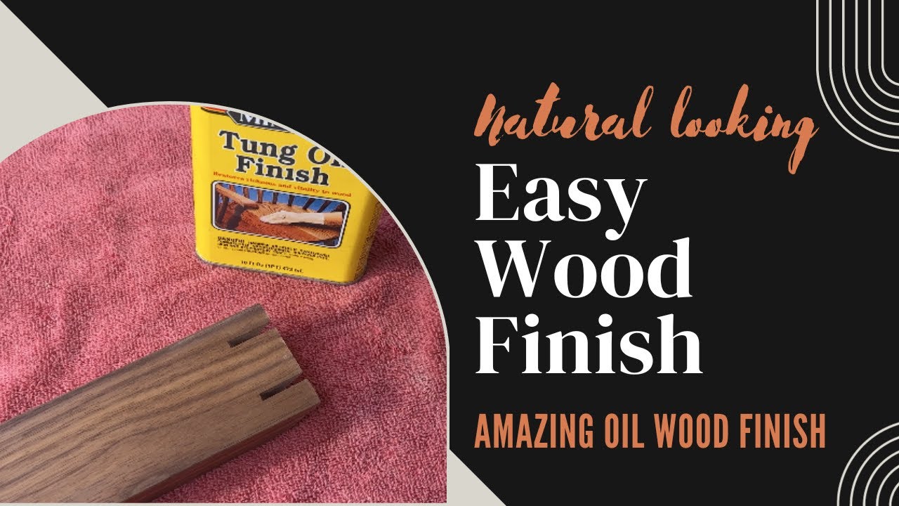 Easy Natural Looking Wood Finish #tungoil #woodfinish #minwax