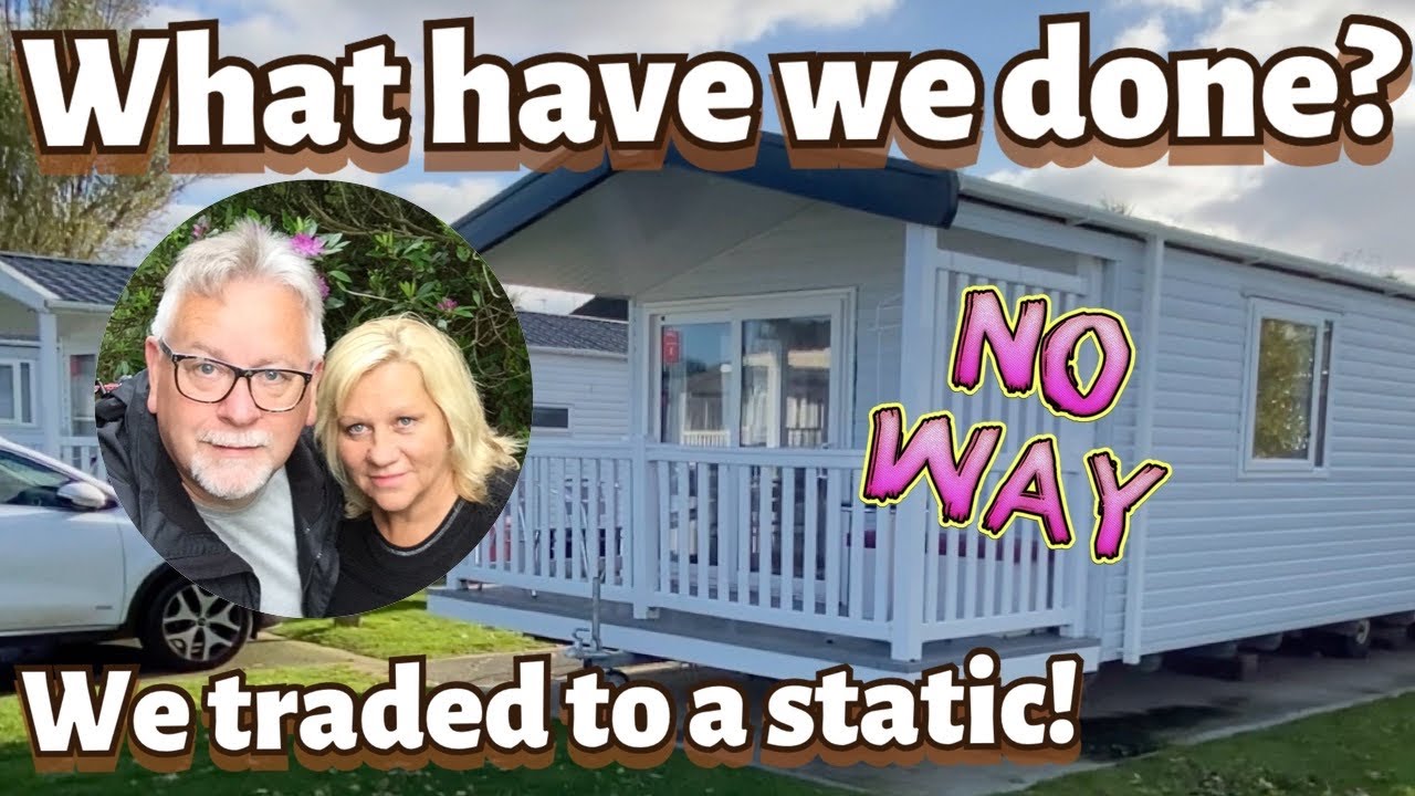 We traded the tourer for a static caravan