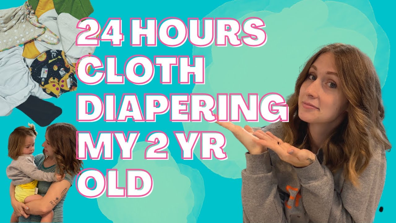 24 Hours Cloth Diapering (My 2 Year Old)- 2021