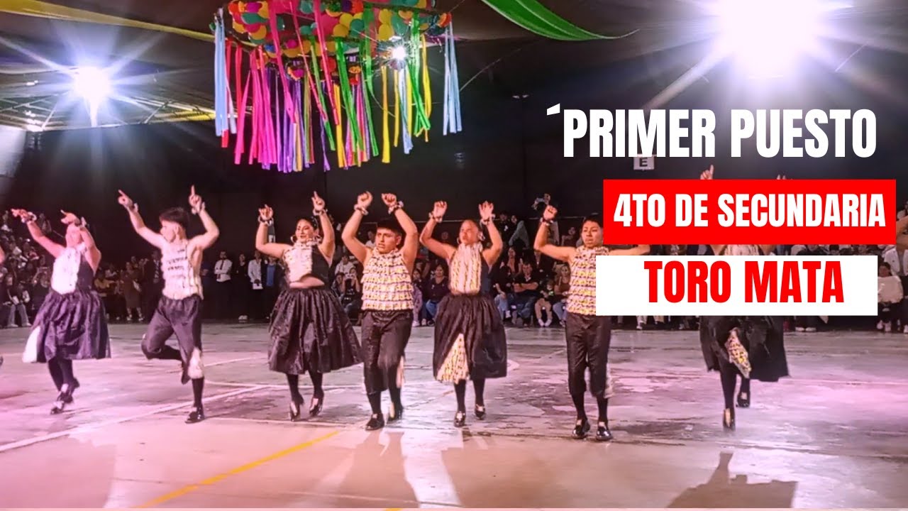 TORO MATA , Primer Puesto   4to de Secundaria   Festidanza 2025