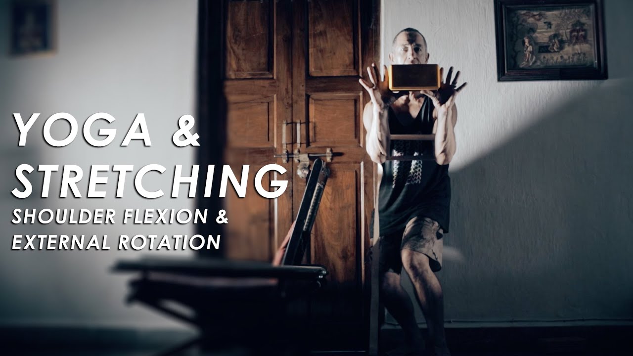 Shoulder Flexion & External Rotation - Stretching for Yoga