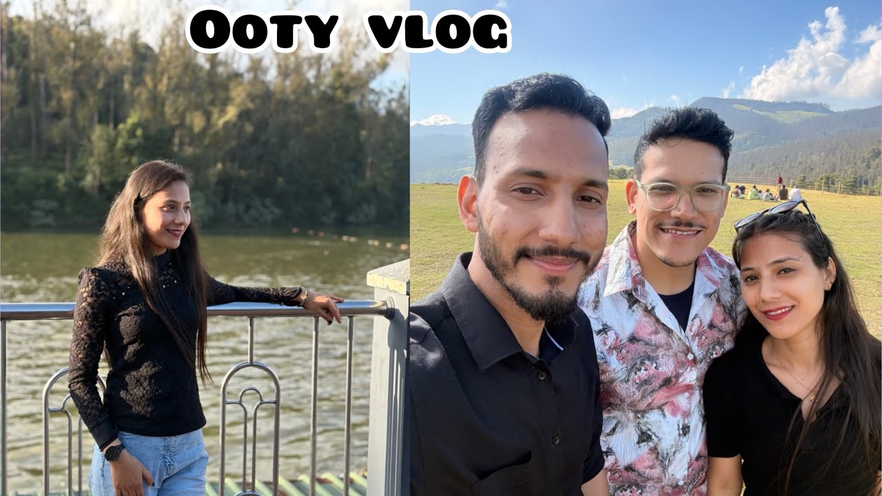 My First Vlog || Ooty Diaries || Queen Of Nilgiris || Tamil Nadu