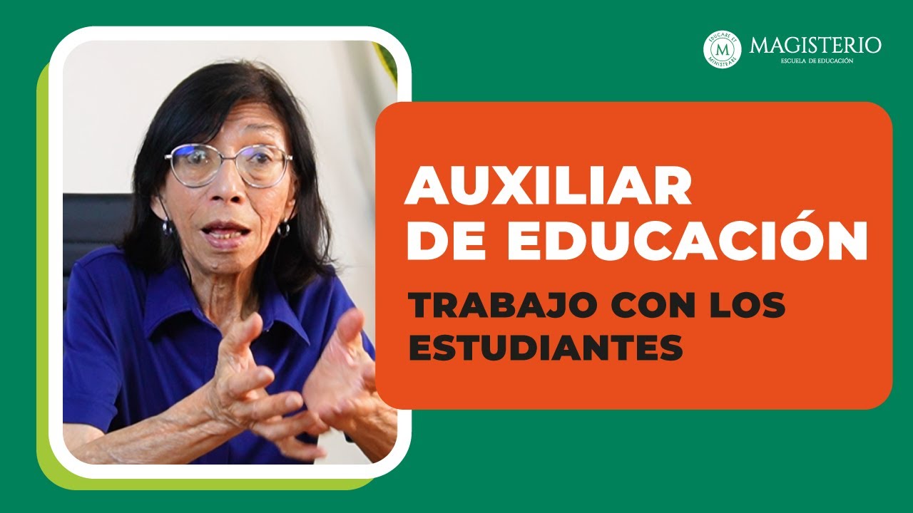 👇 Auxiliar de Educacion: Trabajo con los estudiantes