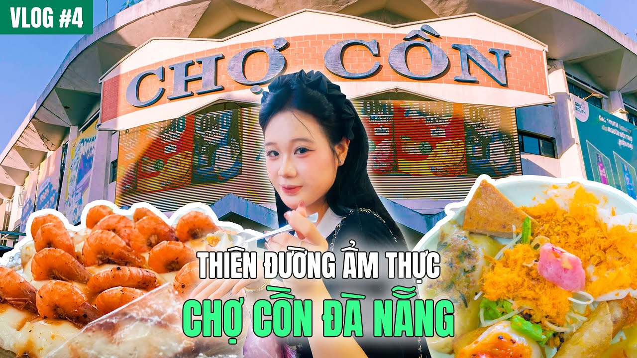 Cùng em Tâm cửa hàng SAPA TV Đà Nẵng ĂN SẬP THIÊN ĐƯỜNG ẨM THỰC CHỢ CỒN ĐÀ NẴNG | Vlog #4