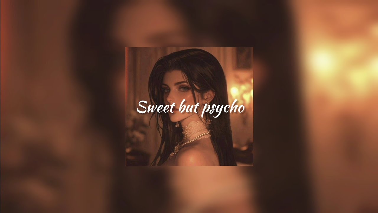 ●(𝓢𝓛𝓞𝓦𝓔𝓓-𝓡𝓔𝓥𝓔𝓡𝓑)● Sweet but Psycho (Ava max)