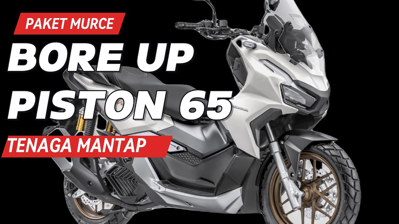 bore up adv 160 dengan piston 65 mm 180 cc, aman harian, touring, paket murce
