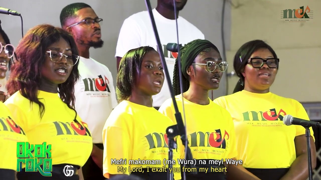 MEFRI MAKOMAM COMPOSED BY MACMILLAN E.K FOSU || PERFORMED BY MEK MINISTERIAL CHOIR