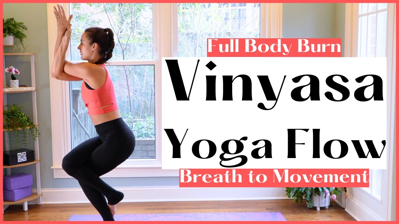 Full Body Burn Vinyasa Yoga Flow