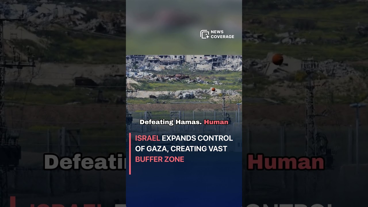 Israel expands control of Gaza, creating vast buffer zone #worldnews #news
