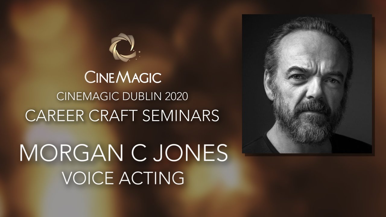 Voice Acting with Morgan C Jones - Cinemagic Online Seminar