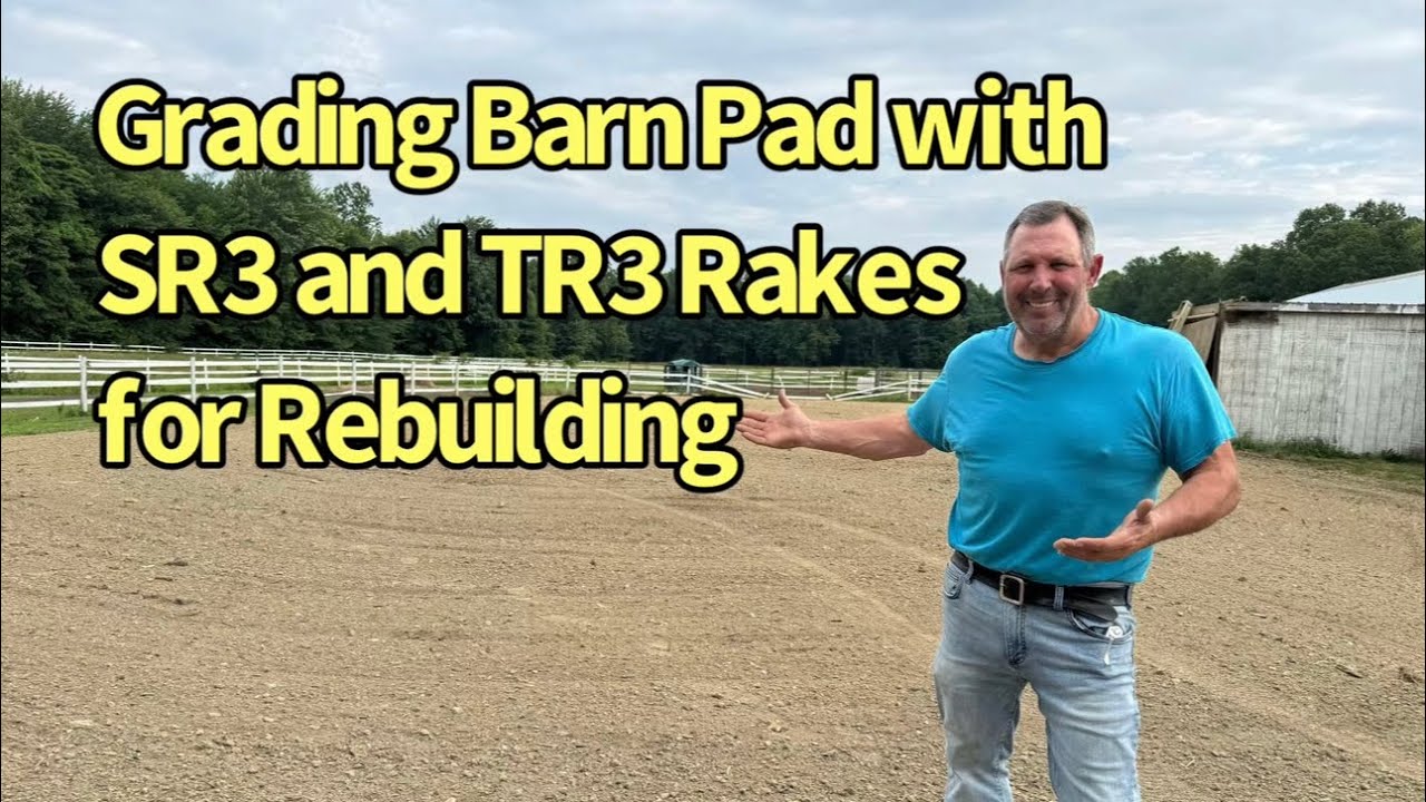 Rebuilding Starts Here:  Grading the Barn Pad with SR3 and TR3 Landscape Rakes by ABI Attachments