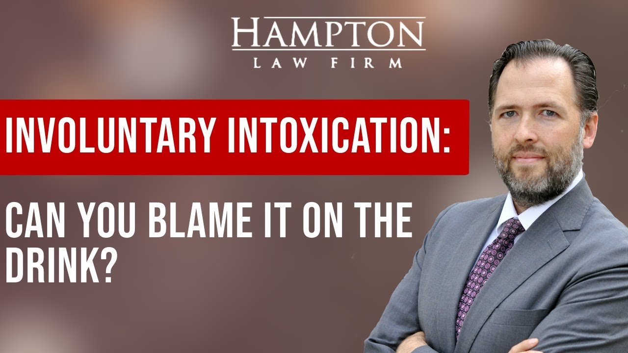 Involuntary Intoxication: Valid Criminal Defense? Find Out Now! (2023)