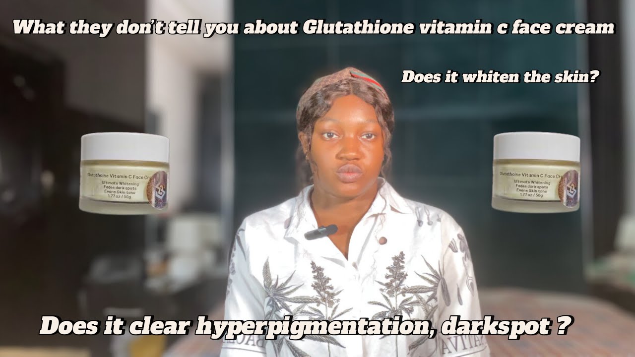 Glutathione vitamin c ultimate face cream | what they don’t tell you about this face cream