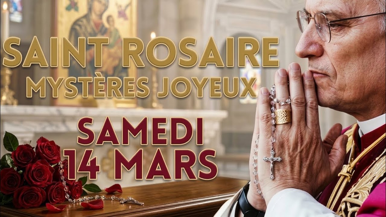 Saint Rosaire Samedi 14 Mars 💙 Mystères Joyeux du Rosaire