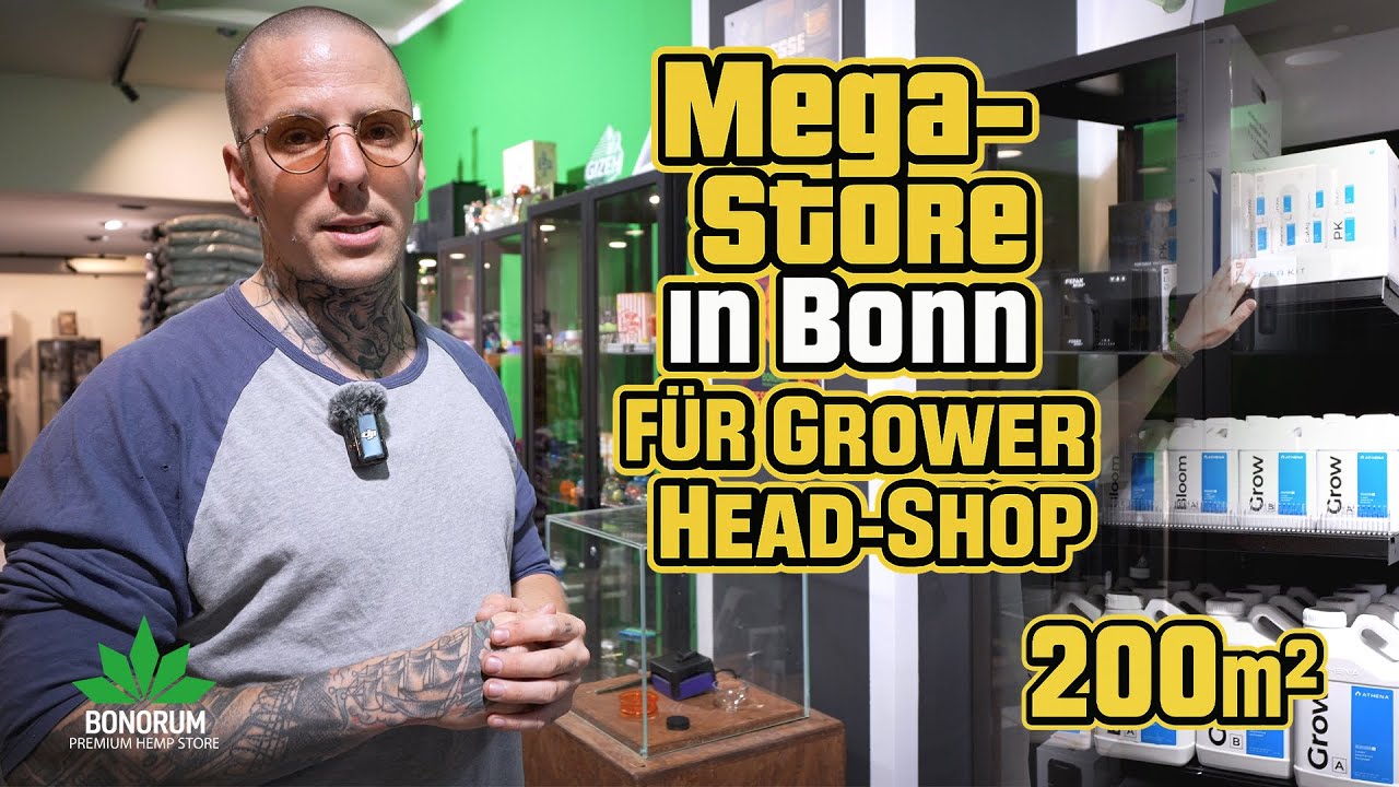 🔥 Neuer Mega Store in Bonn er&ouml;ffnet! 200qm f&uuml;r Grower & Headshop | Erstes Store Update!