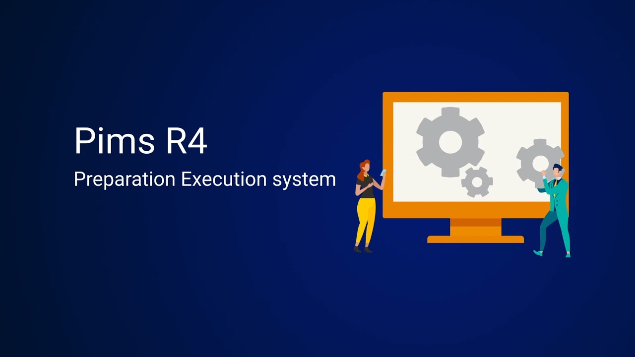 Pims R4 - Preparation Execution System Introduction