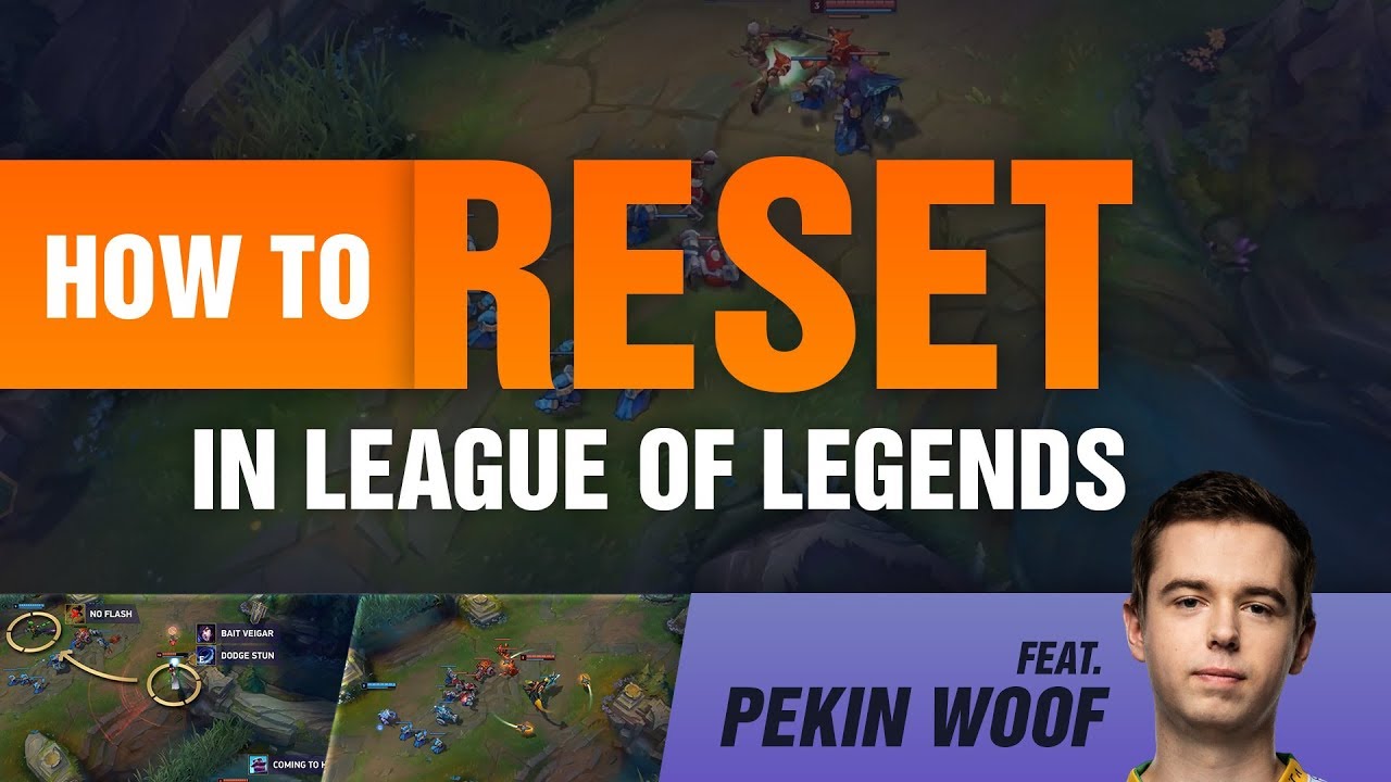 How to Reset in League of Legends (feat. Pekin Woof)