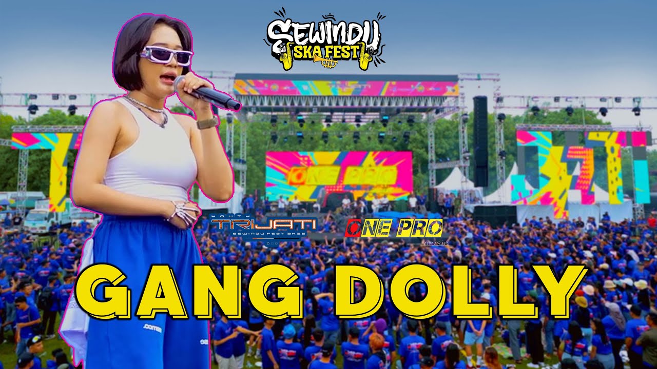DELLA MONICA - GANG DOLLY ( SEWINDU SKA FEST - PEMUDA TRIJATI BERSATU  )