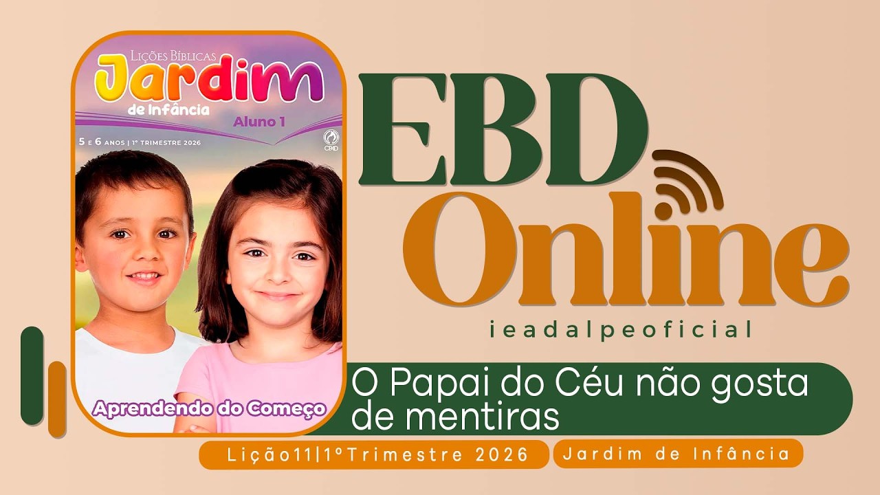 O Papai do Céu não gosta de Mentiras | Lição 11Jardim de Infância | EBD Online 1º Trim. 2026